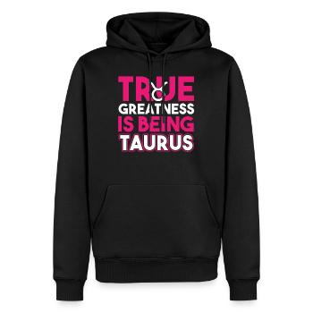 Taurus True Greatness Is Being Taurus - Men’s Premium Organic Hoodie - black - Front - Nico (187cm)