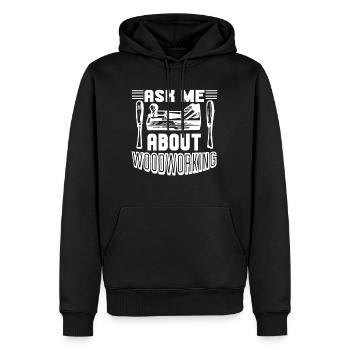 Woodworking Ask Me About Woodworking - Men’s Premium Organic Hoodie - black - Front - Nico (187cm)