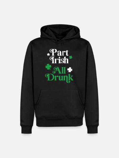 Part Irish All Drunk - Men’s Premium Organic Hoodie - black
