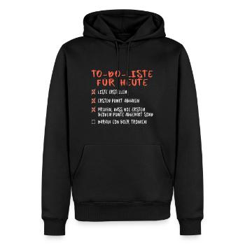 To-Do-Liste Ironie Sarkasmus Fun - Männer Premium Bio Hoodie - Schwarz - Vorne - Nico (187cm)