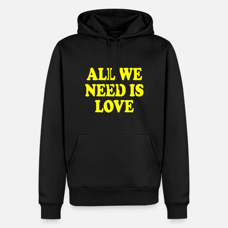 all we need is love - Sweat à capuche Premium bio Homme - noir