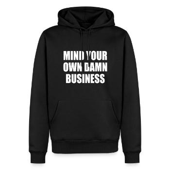 mind your own damn business - Sweat à capuche Premium bio Homme - noir - Devant - Nico (187cm)