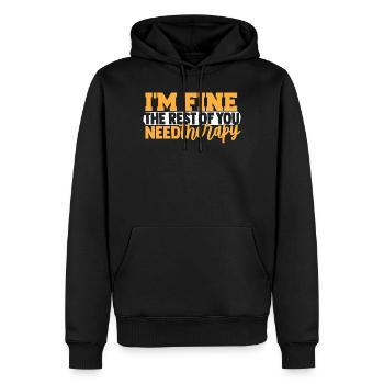 I'm Fine The Rest Of You Need Therapy - Männer Premium Bio Hoodie - Schwarz - Vorne - Nico (187cm)