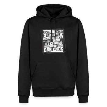 Am Ende Wird Alles Gut Wen Es Nicht Gut Wird - Männer Premium Bio Hoodie - Schwarz - Vorne - Nico (187cm)