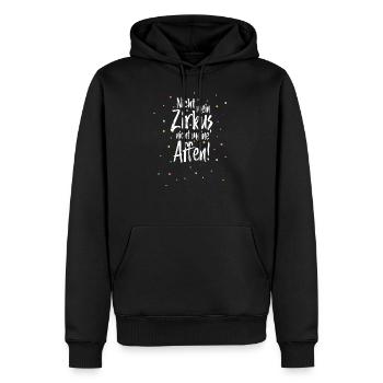 Nicht mein Zirkus, nicht meine Affen - Männer Premium Bio Hoodie - Schwarz - Vorne - Nico (187cm)