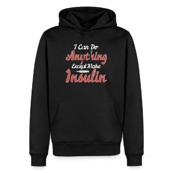 I Can Do Anything Except Make Insulin T1D - Sweat à capuche Premium bio Homme - noir - Devant - Nico (187cm)