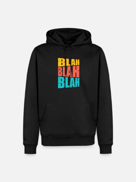 Blah Blah Blah - Men’s Premium Organic Hoodie - black