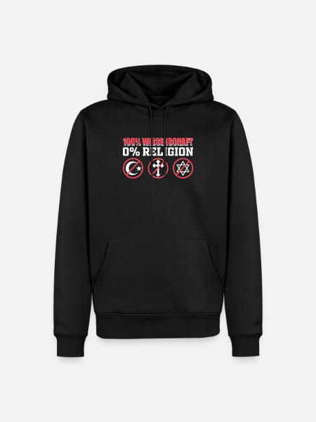 Atheist 100% Science 0% Religion - Men’s Premium Organic Hoodie - black