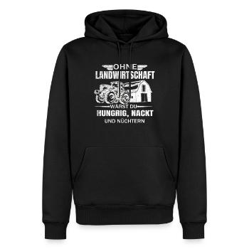 Ohne Landwirtschaft wärst du Hungrig Nackt - Männer Premium Bio Hoodie - Schwarz - Vorne - Nico (187cm)