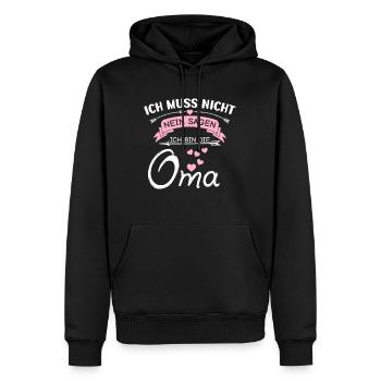 Ich Muss Nicht Nein Sagen Ich Bin Die Oma - Männer Premium Bio Hoodie - Schwarz - Vorne - Nico (187cm)