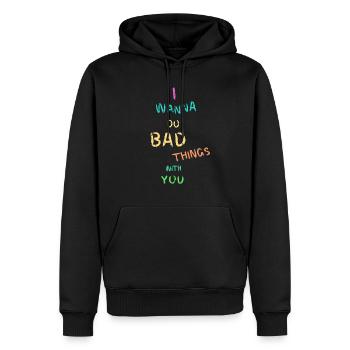 I wanna do bad things with you - Männer Premium Bio Hoodie - Schwarz - Vorne - Nico (187cm)