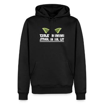 Das Mimimi Stark in dir ist Dein Mimimi Stark Ist - Männer Premium Bio Hoodie - Schwarz - Vorne - Nico (187cm)
