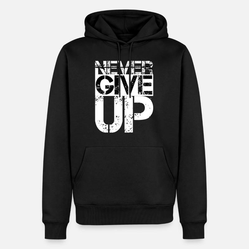 Never give up - Sweat à capuche Premium bio Homme - noir