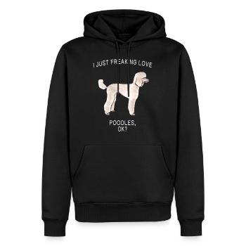 Ich nur Freaking Liebe Pudel Ok? Hund - Männer Premium Bio Hoodie - Schwarz - Vorne - Nico (187cm)