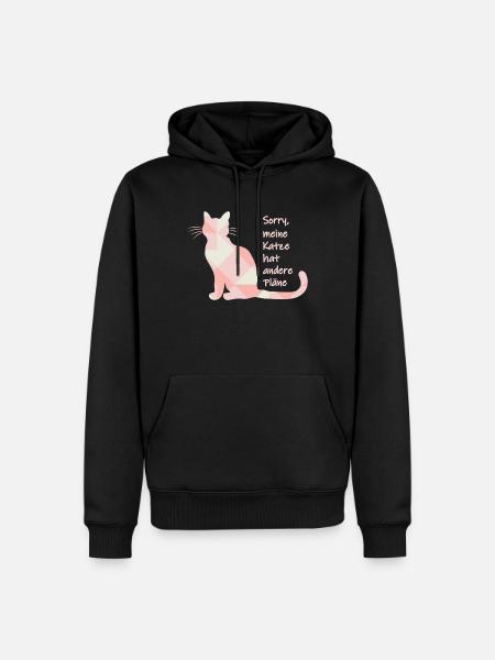 Katzenspruch - Sorry, meine Katze hat andere Pläne - Männer Premium Bio Hoodie - Schwarz