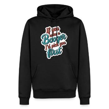 If You Were A Booger I'd Pick You First 12 - Männer Premium Bio Hoodie - Schwarz - Vorne - Nico (187cm)