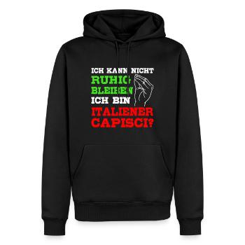 Italien Spruch Kann nicht ruhig bleiben Italiener - Männer Premium Bio Hoodie - Schwarz - Vorne - Nico (187cm)