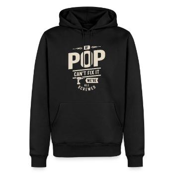 If Pop Can't Fix It We're All Screwed - Funny - Men’s Premium Organic Hoodie - black - Front - Nico (187cm)