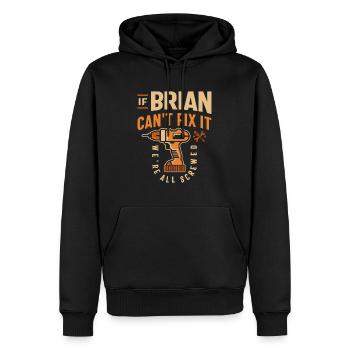 Wenn Brian es nicht reparieren kann, sind wir alle am - lustig - Männer Premium Bio Hoodie - Schwarz - Vorne - Nico (187cm)