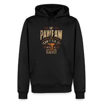If Pawpaw Cant Fix It Were All Screwed Fathers Day - Men’s Premium Organic Hoodie - black - Front - Nico (187cm)