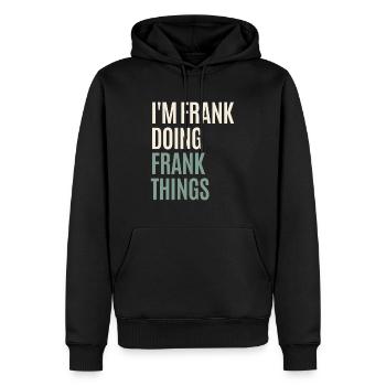 Ich bin Frank, der offene Dinge lustig macht Frank Name - Männer Premium Bio Hoodie - Schwarz - Vorne - Nico (187cm)