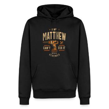 Wenn Matthew es nicht reparieren kann, sind wir alle komisch - Männer Premium Bio Hoodie - Schwarz - Vorne - Nico (187cm)