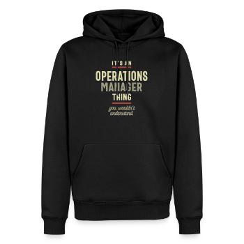 Operations Manager-Ding, das Sie nicht verstehen würden - Männer Premium Bio Hoodie - Schwarz - Vorne - Nico (187cm)