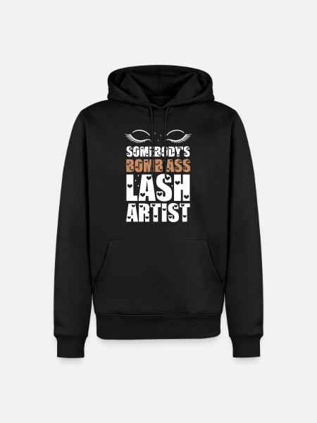 Somebody's Bomb Ass Lash Artist - Men’s Premium Organic Hoodie - black