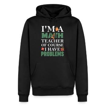 Professeur de mathématiques Bien sûr, j’ai des problèmes - Sweat à capuche Premium bio Homme - noir - Devant - Nico (187cm)