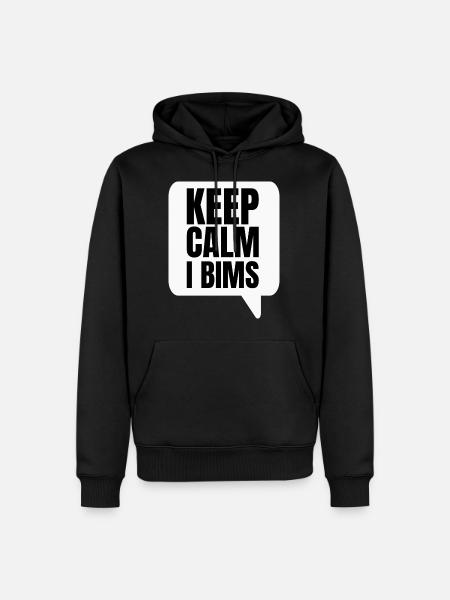 Keep Calm I Bims - Männer Premium Bio Hoodie - Schwarz