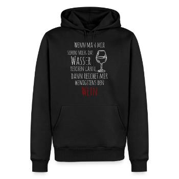 Wein wenn man mir das Wasser nicht reichen kann - Männer Premium Bio Hoodie - Schwarz - Vorne - Nico (187cm)