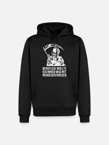 Beruflich wollte ich immer was mit Menschen machen - Männer Premium Bio Hoodie - Schwarz