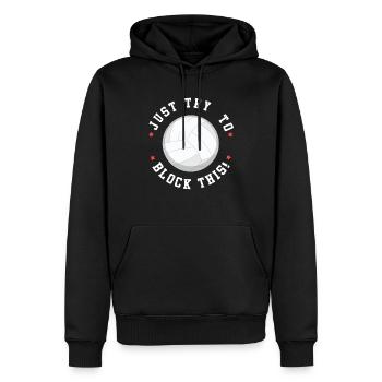 Volleyball Spruch Block - Männer Premium Bio Hoodie - Schwarz - Vorne - Nico (187cm)