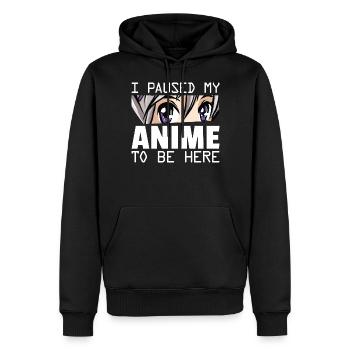 Ich pausierte meinen Anime, um hier zu sein Anime- - Männer Premium Bio Hoodie - Schwarz - Vorne - Nico (187cm)