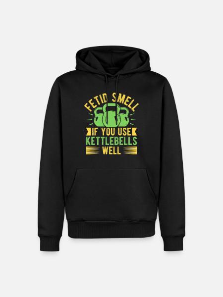 Fitness Fanatics Fetid Smell Use Kettlebells - Men’s Premium Organic Hoodie - black