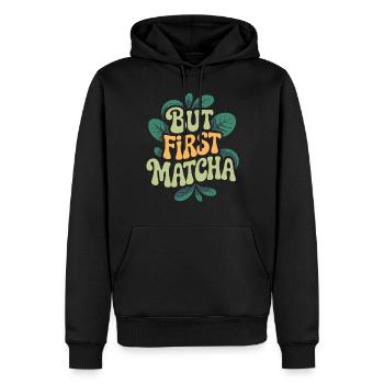 But First Matcha - Männer Premium Bio Hoodie - Schwarz - Vorne - Nico (187cm)