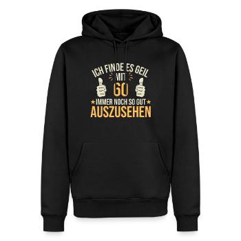 Ich Finde Es Geil Mit 60 So Gut Auszusehen - Männer Premium Bio Hoodie - Schwarz - Vorne - Nico (187cm)