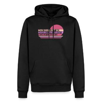 Feministisches Hemd, Männer sollten keine Gesetze über - Männer Premium Bio Hoodie - Schwarz - Vorne - Nico (187cm)