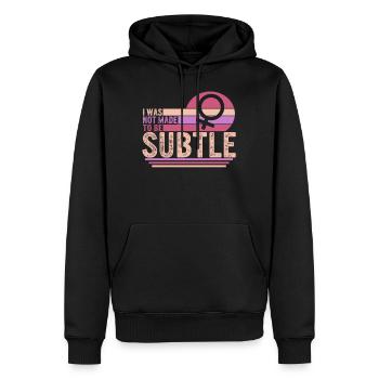 Feminist Shirt, I Was Not Made To Be Subtle, Girl - Men’s Premium Organic Hoodie - black - Front - Nico (187cm)