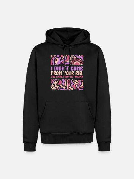 Feminist Shirt, I Didn't Come From Your Rib Tee, - Men’s Premium Organic Hoodie - black