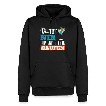Die tut nix die will nur Saufen Party Damen - Männer Premium Bio Hoodie - Schwarz - Vorne - Nico (187cm)