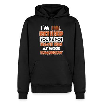 Ich bin Rentner du nicht viel Spaß bei der Arbeit - Männer Premium Bio Hoodie - Schwarz - Vorne - Nico (187cm)