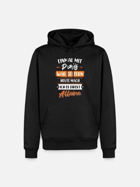 Einmal mit Profis war gestern - Männer Premium Bio Hoodie - Schwarz