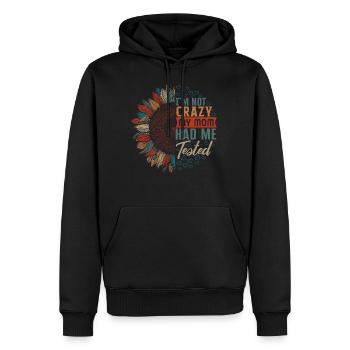 I'm Not Crazy My Mom Had Me Tested, Cool Mothers - Men’s Premium Organic Hoodie - black - Front - Nico (187cm)