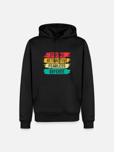 Strong Attractive Fearless Referee - Men’s Premium Organic Hoodie - black