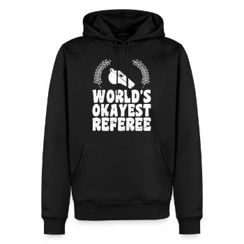 Worlds okayest Refeferee Schiedsrichter - Männer Premium Bio Hoodie - Schwarz - Vorne - Nico (187cm)