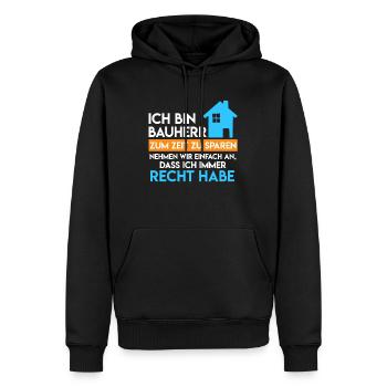Bauherr hat immer Recht Richtfest Eigenheim - Männer Premium Bio Hoodie - Schwarz - Vorne - Nico (187cm)