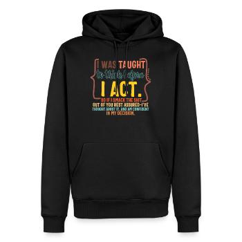 Ich wurde gelehrt, zu denken, bevor ich T-Shirt handle, lustig - Männer Premium Bio Hoodie - Schwarz - Vorne - Nico (187cm)