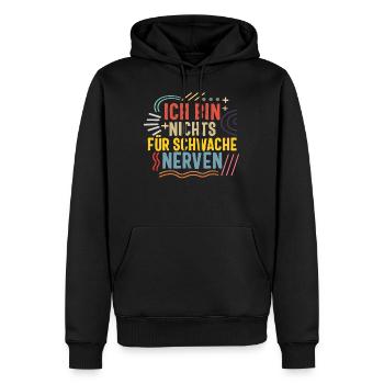 Ich bin nicht für schwache Nerven Shirt, Freundin - Men’s Premium Organic Hoodie - black - Front - Nico (187cm)