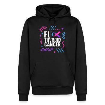 Schilddrüsenkrebs Awareness Shirt, Fick Schilddrüse - Männer Premium Bio Hoodie - Schwarz - Vorne - Nico (187cm)